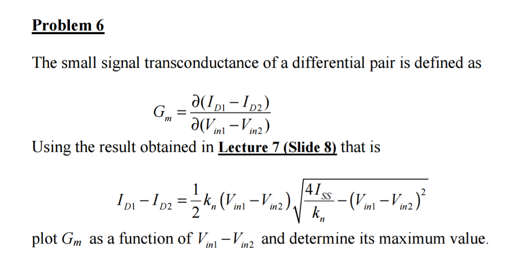 Solved The small signal transconductance of a differential