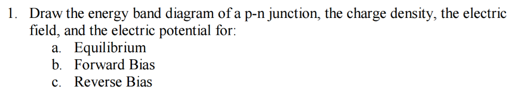 Solved Draw the energy band diagram of a p-n junction, the | Chegg.com