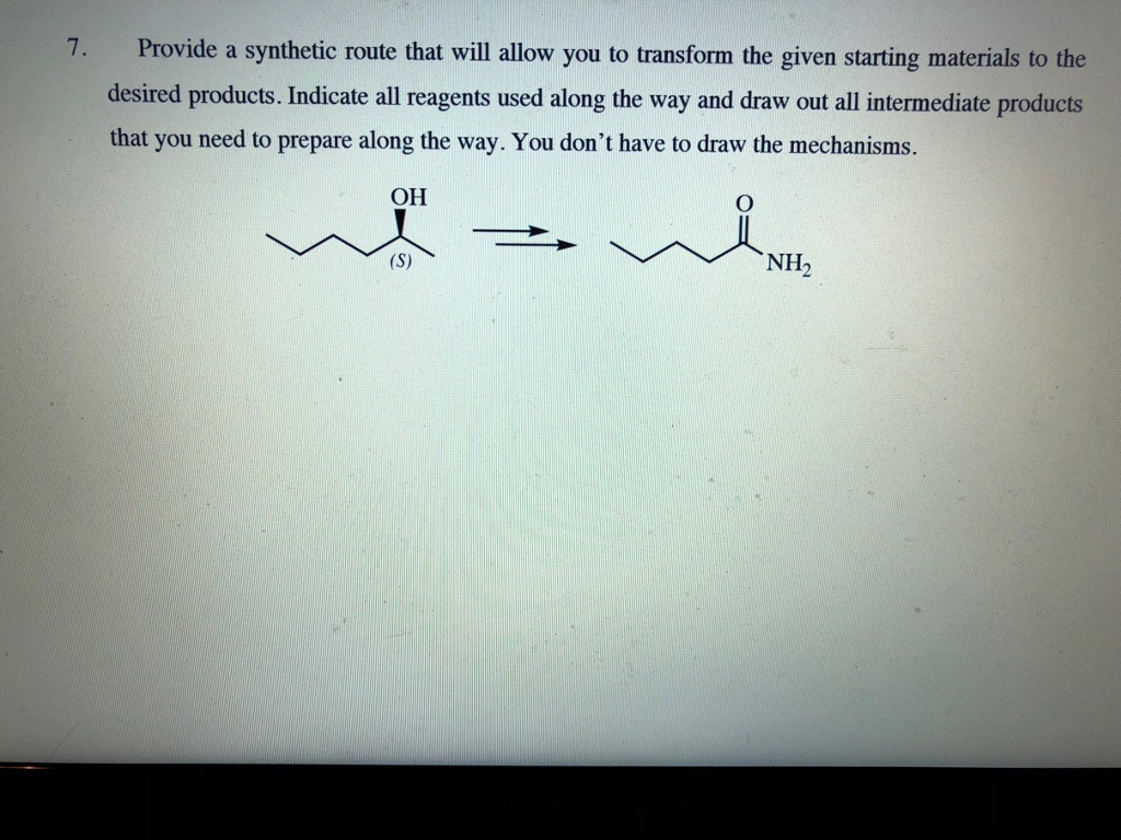 Solved 7. Provide a synthetic route that will allow you to | Chegg.com