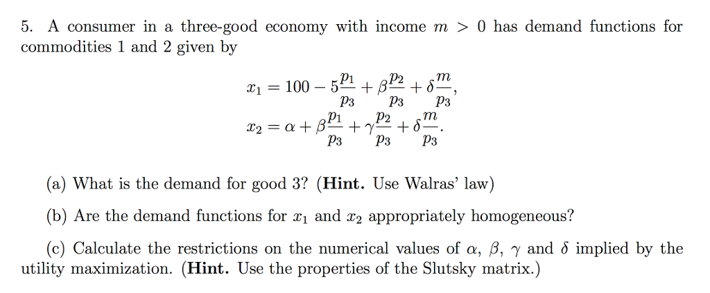 5 A Consumer In A Three good Economy With Income M Chegg