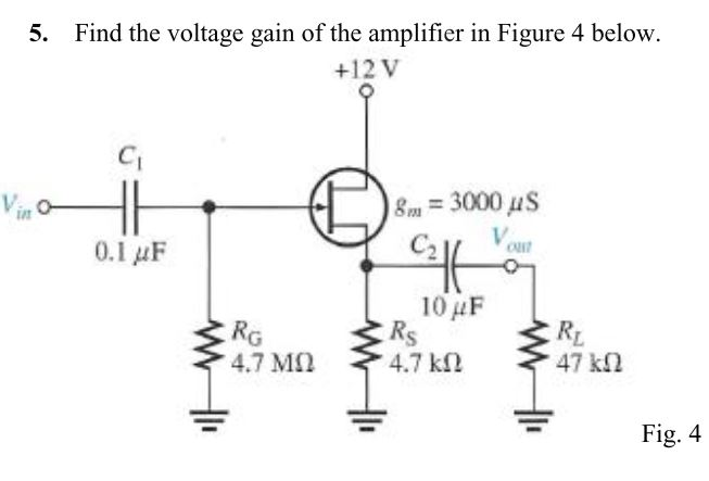 Solved Find the voltage gain of the amplifier in Figure 4 | Chegg.com
