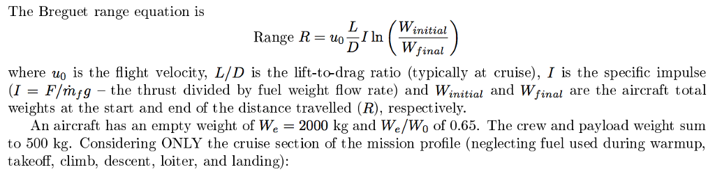 Solved The Breguet range equation is Range R u 0 L D I ln