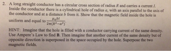 Solved A long straight conductor has a circular cross | Chegg.com