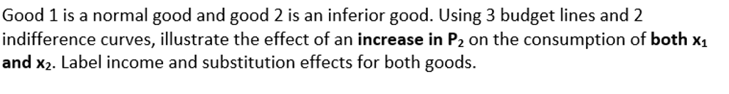 solved-good-1-is-a-normal-good-and-good-2-is-an-inferior-chegg