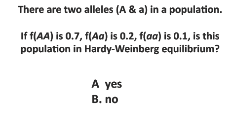 Solved There are two alleles (A & a) in a population. If | Chegg.com