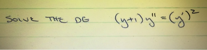 Solved SOLVE THE DG (y + 1)y