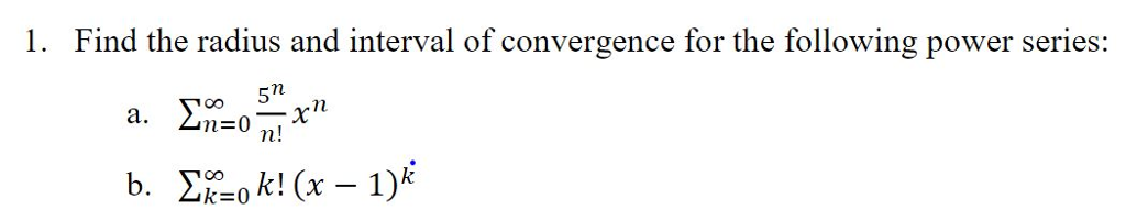 find the radius and interval of convergence of the following power series