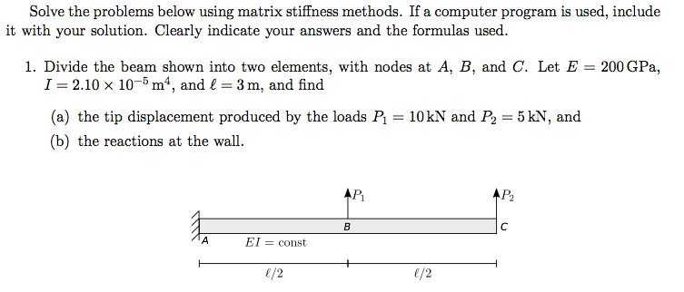 Solve the problems below using matrix stiffness | Chegg.com