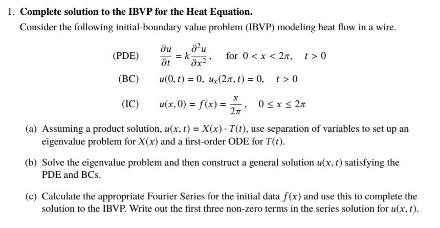 Solved 1. Complete solution to the IBVP for the Heat | Chegg.com