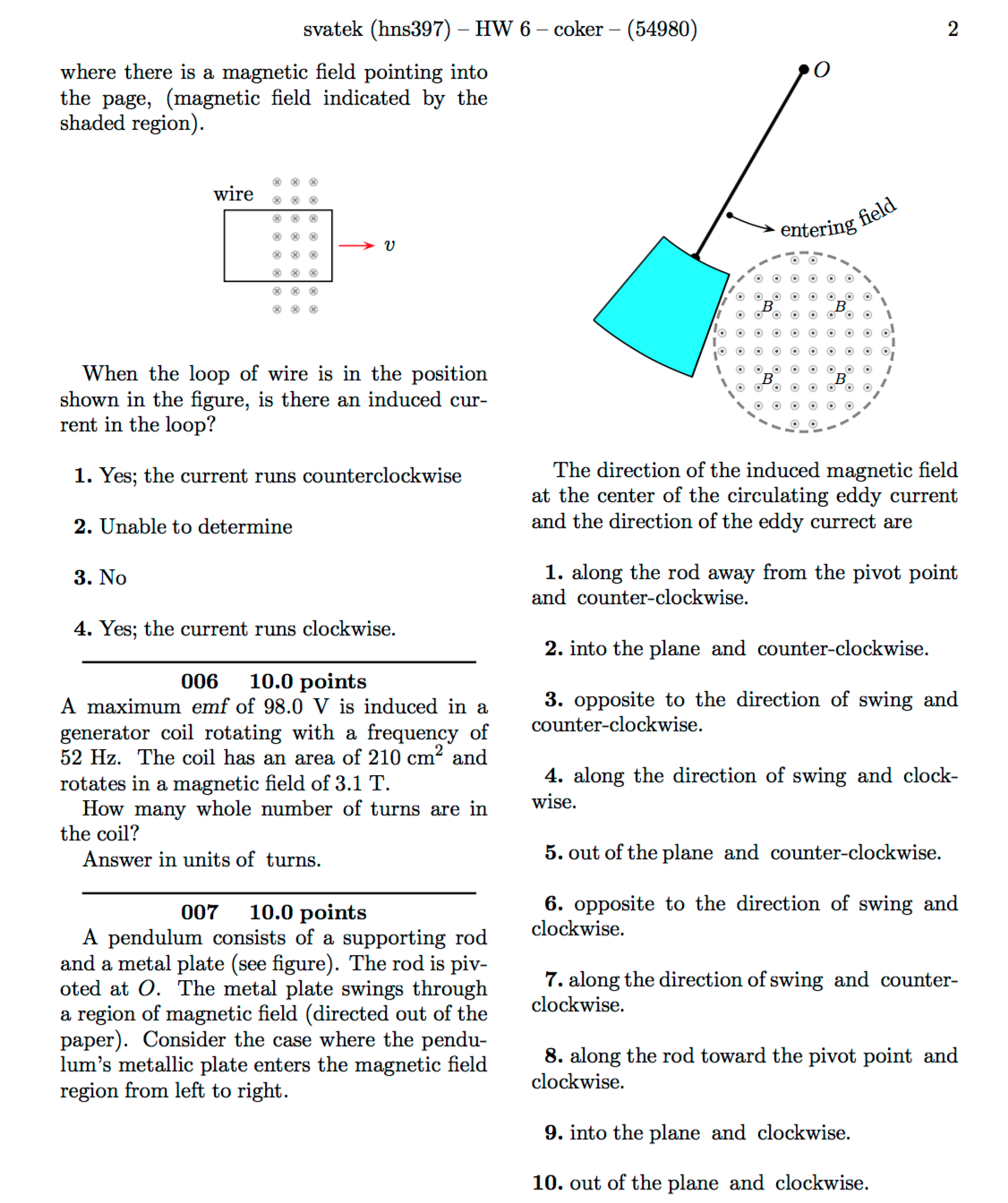 Solved Where there is a magnetic field pointing into the | Chegg.com