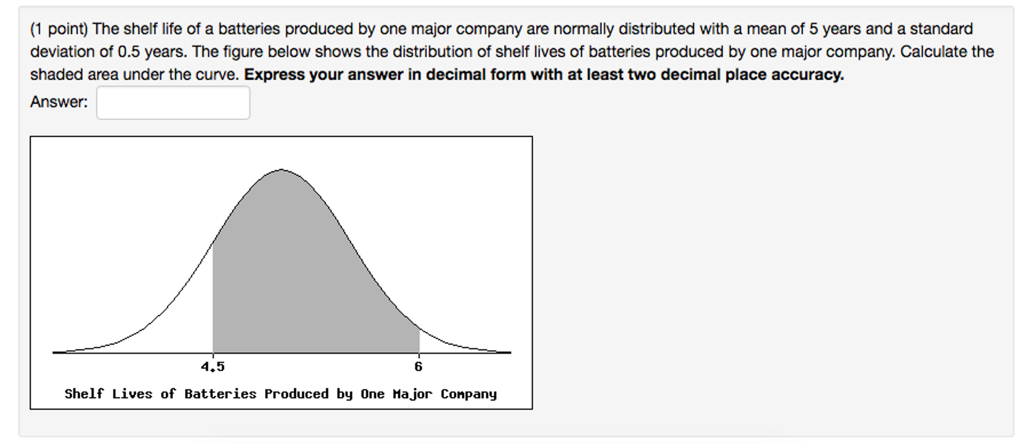 solved-1-point-the-shelf-life-of-a-battery-produced-by-one-chegg