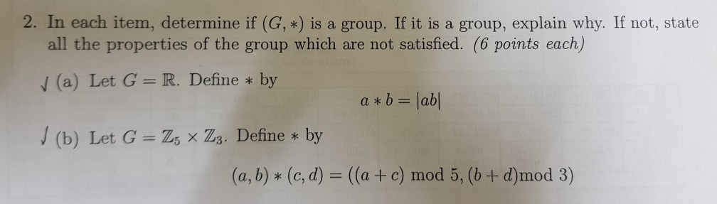 Solved 2. In Each Item, Determine If (G,*) Is A Group. If It | Chegg.com