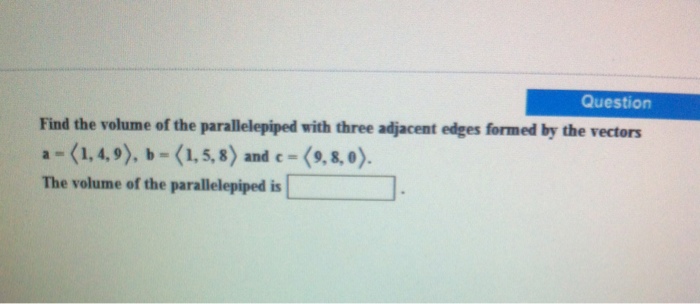 find the volume of parallelepiped with adjacent edges