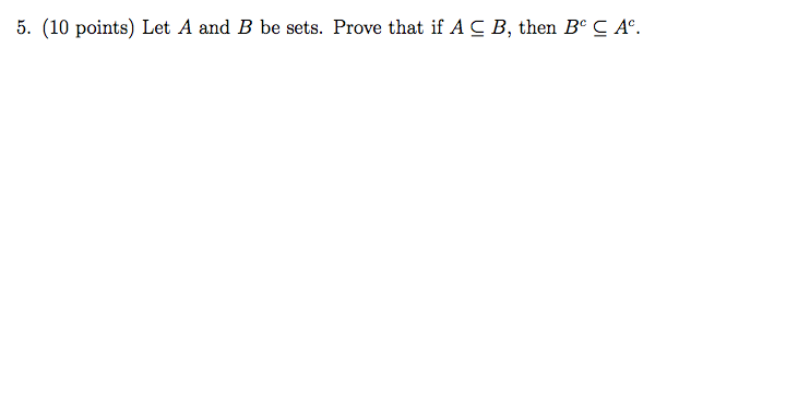 Solved Let A And B Be Sets. Prove That If A B, Then B ^ | Chegg.com