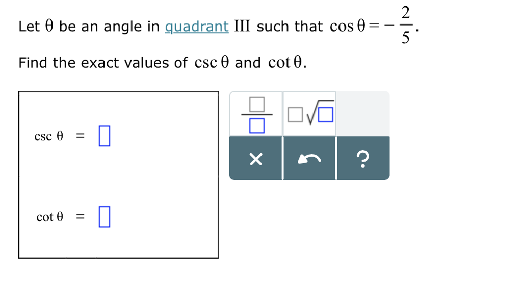 Solved Let θ be an angle in quadrant III such that cos θ=- | Chegg.com