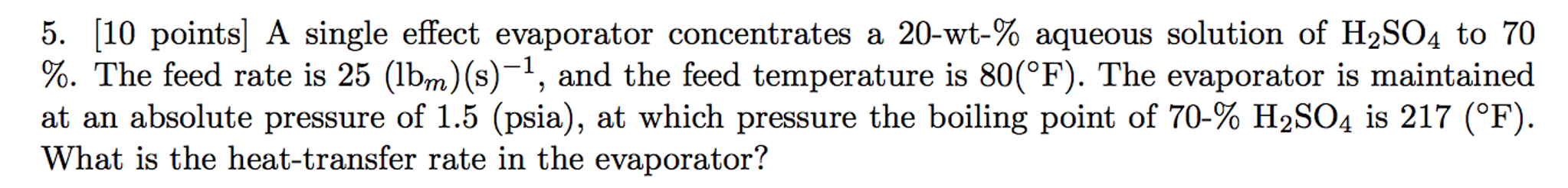 A single effect evaporator concentrates a 20-wt-% | Chegg.com