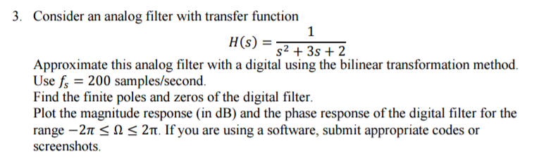 Solved Consider An Analog Filter With Transfer Function H Chegg Solved Consider An Analog Filter With Transfer Function H Chegg