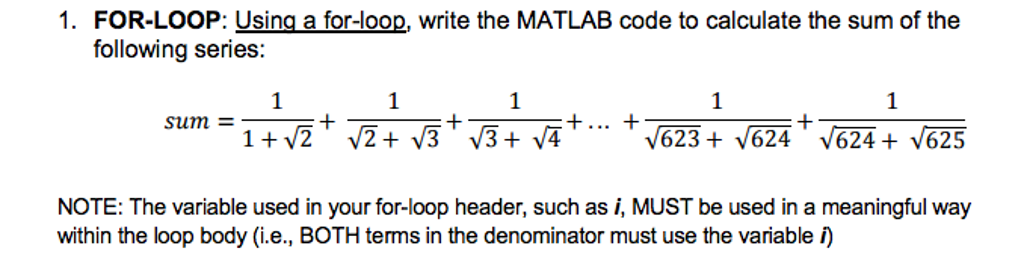 Solved Using a for-loop. write the MATLAB code to calculate | Chegg.com