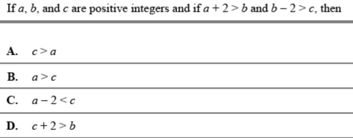 Solved If A, B, And C Are Positive Integers And If A + 2 > B | Chegg.com