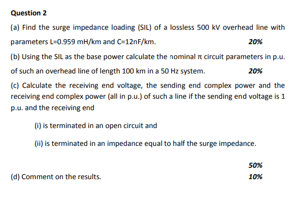 Solved Question 2 (a) Find the surge impedance loading (SIL) | Chegg.com