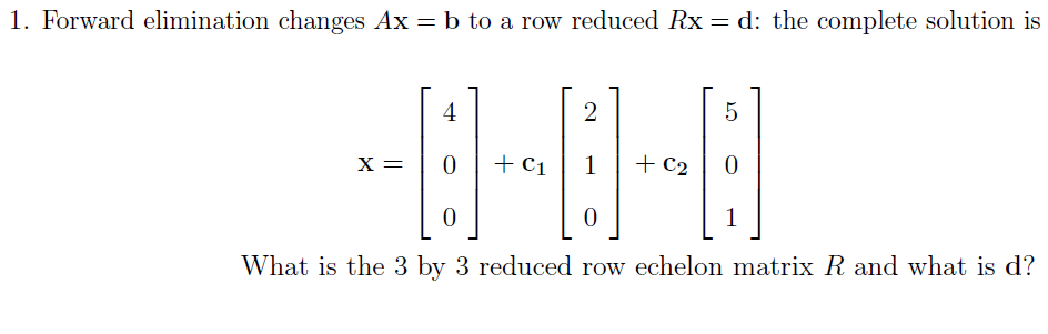 Solved Forward Elimination Changes Ax = B To A Row Reduced | Chegg.com