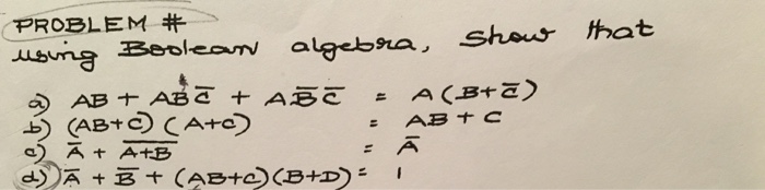 Solved Using Boolean Algebra, Show That AB + ABC Bar + A B | Chegg.com