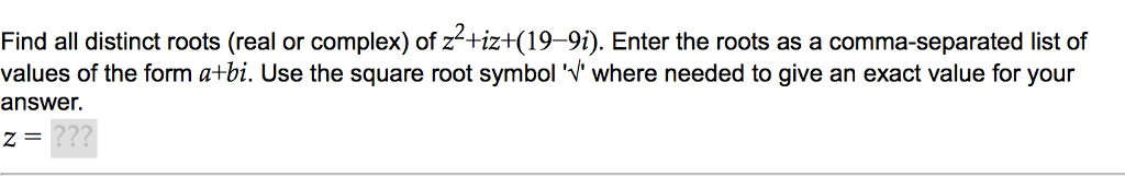 Solved Find all distinct roots (real or complex) of | Chegg.com