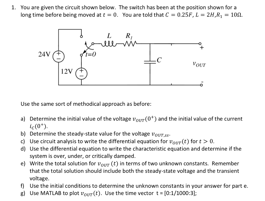 Solved You Are Given The Circuit Shown Below. The Switch Has | Chegg.com