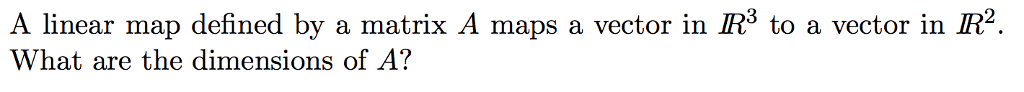 Solved A linear map defined by a matrix A maps a vector in | Chegg.com