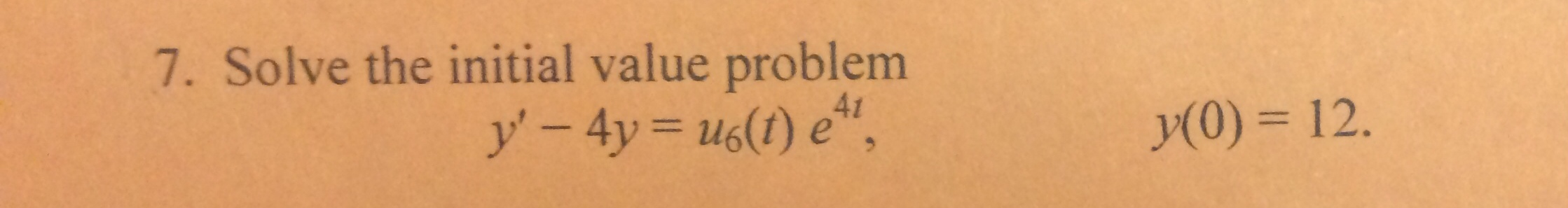 solved-solve-the-initial-value-problem-y-4y-u6-t-e-4t-chegg