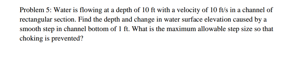 Water is flowing at a depth of 10 ft with a velocity | Chegg.com