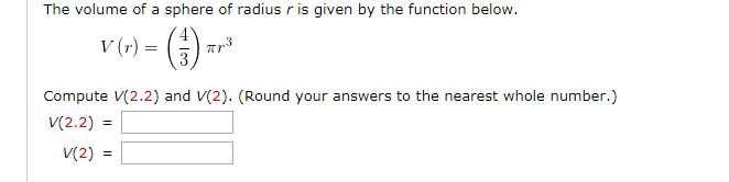 Solved The volume of a sphere of radius r is given by the | Chegg.com