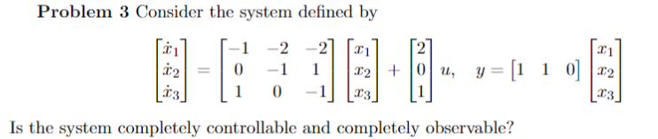 Solved Problem 3 Consider the system defined by 1 -1 -22 1 | Chegg.com