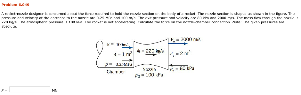 Solved A rocket-nozzle designer is concerned about the force | Chegg.com