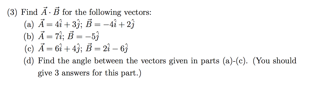 Solved Find A - B For The Following Vectors: A =4i + 3j; B | Chegg.com