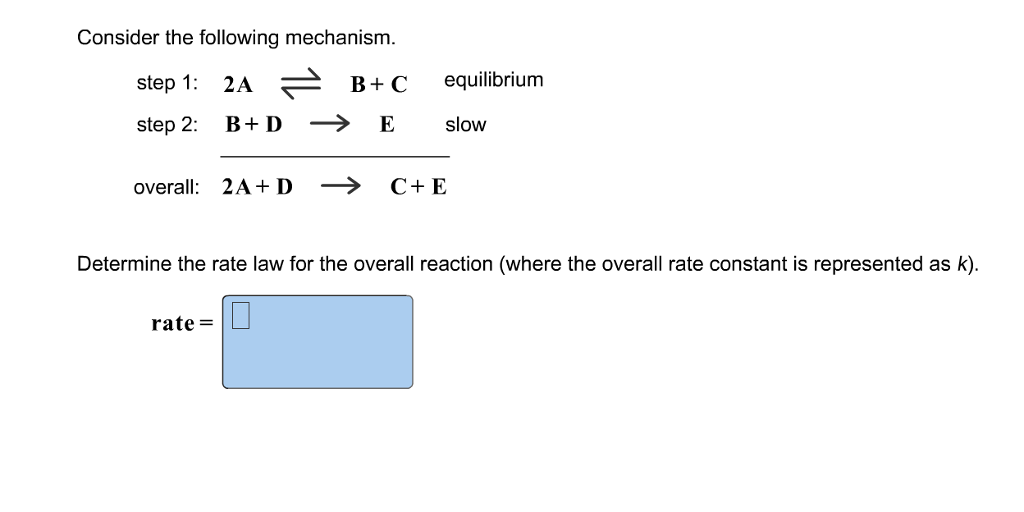 Solved Consider The Following Mechanism. Step 1: 2A Step 2: | Chegg.com