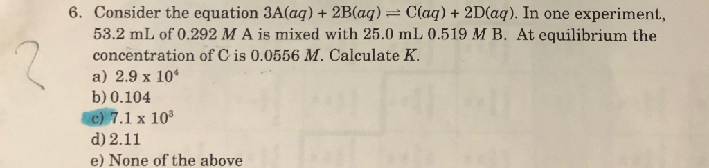 Solved 6. Consider the equation 3A(aq) + 2B(aq) Claq) | Chegg.com