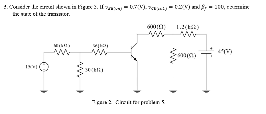 Solved 5. Consider the circuit shown in Figure 3. If VBE | Chegg.com