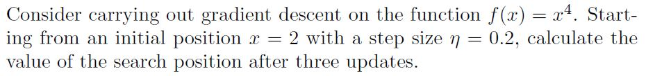 Solved Consider carrying out gradient descent on the | Chegg.com