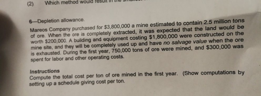 Solved Which method would result m le 6-Depletion allowance. | Chegg.com