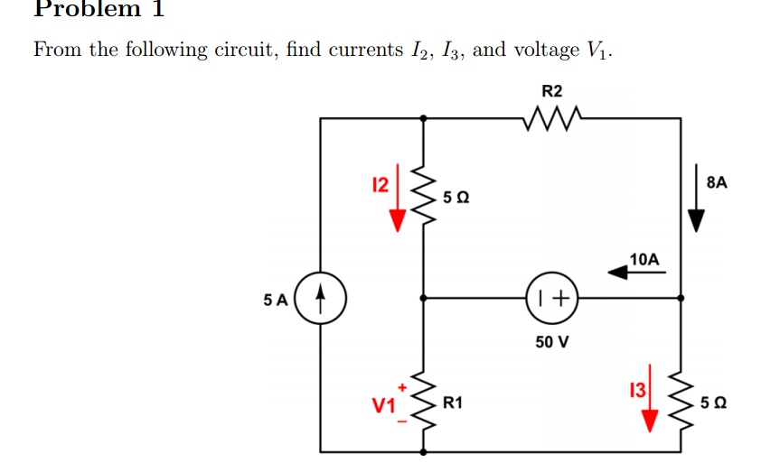 Solved Problem 1 From The Following Circuit, Find Currents | Chegg.com