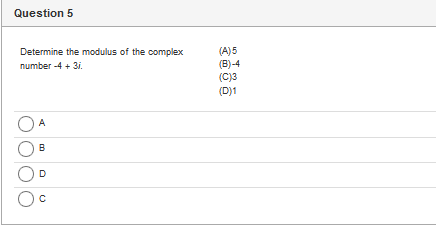 Solved Determine the modulus of the complex number -4 + 3i. | Chegg.com