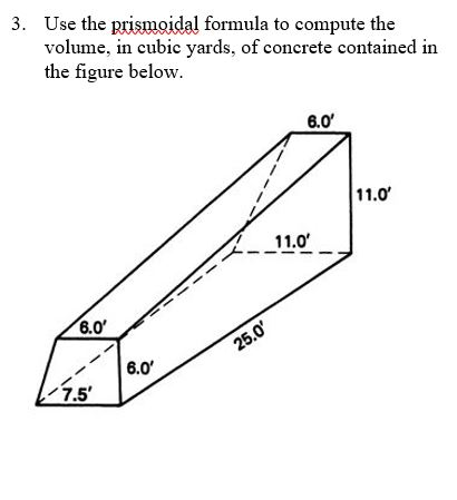 Solved 3. Use the prismoidal formula to compute the volume, | Chegg.com