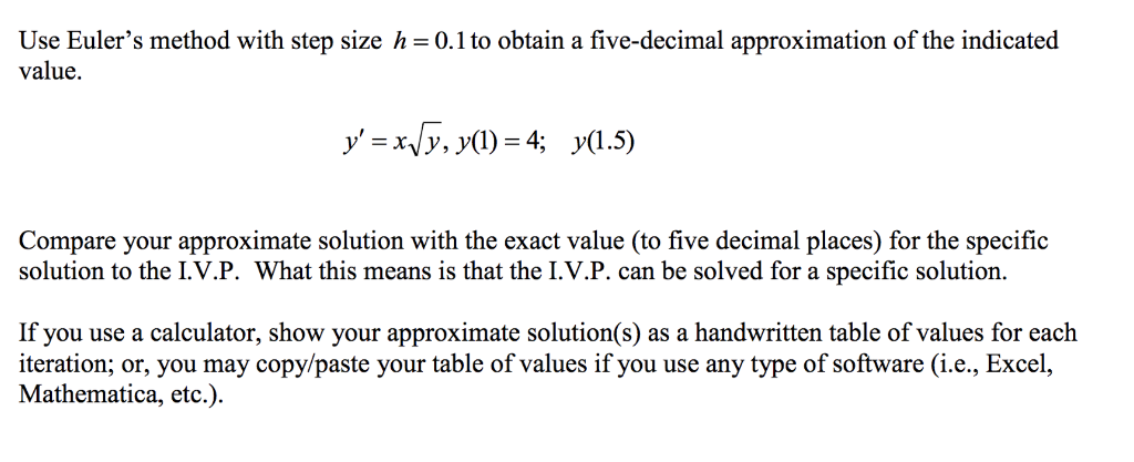 Solved Use Euler's Method With Step Size H = 0.1 To Obtain A | Chegg.com