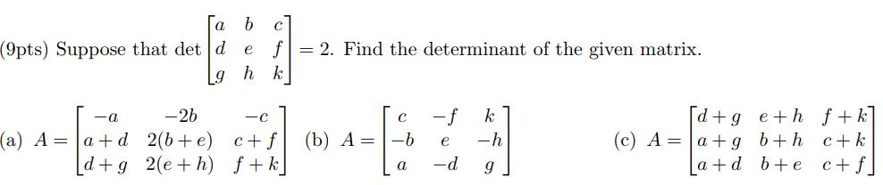 Solved (9pts) Suppose that det d e f 2. Find the determinant | Chegg.com