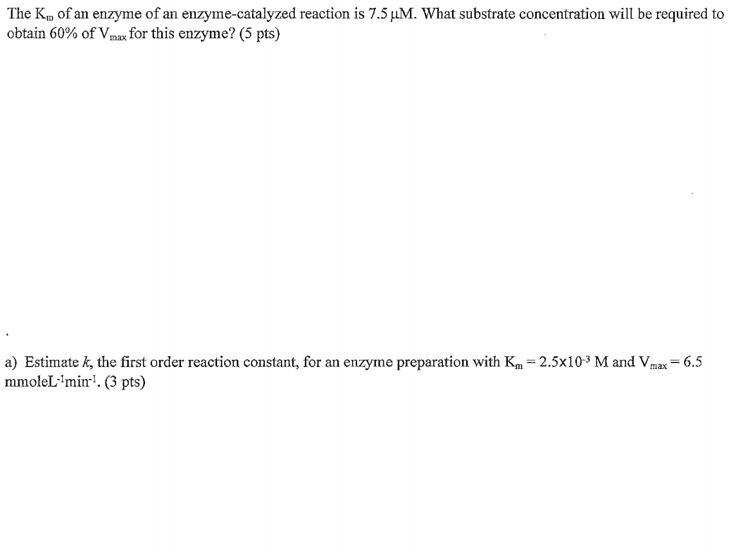 Solved The K_m of an enzyme of an enzymecatalyzed reaction