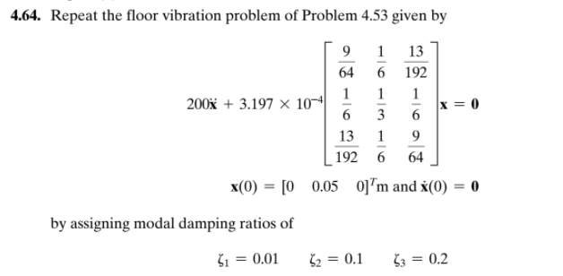 Solved 4.64. Repeat the floor vibration problem of Problem | Chegg.com