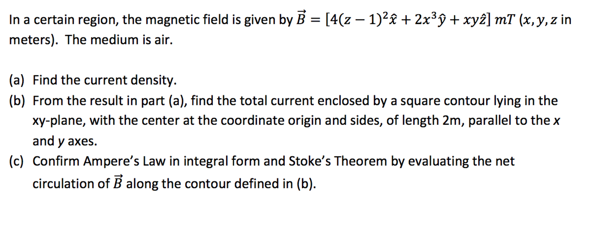 Solved In A Certain Region, The Magnetic Field Is Given By B | Chegg.com