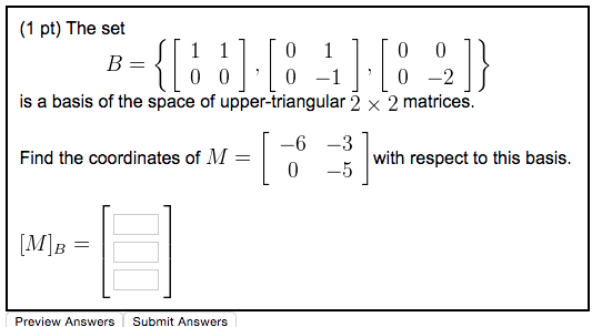 Solved (1 Pt) The Set B = {} Is A Basis Of The Space Of | Chegg.com