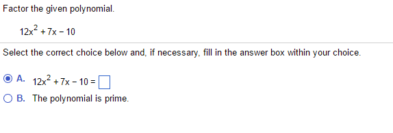 solved-factor-the-given-polynomial-12x-2-7x-10-select-chegg